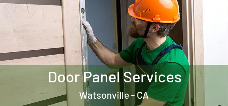 Door Panel Services Watsonville - CA