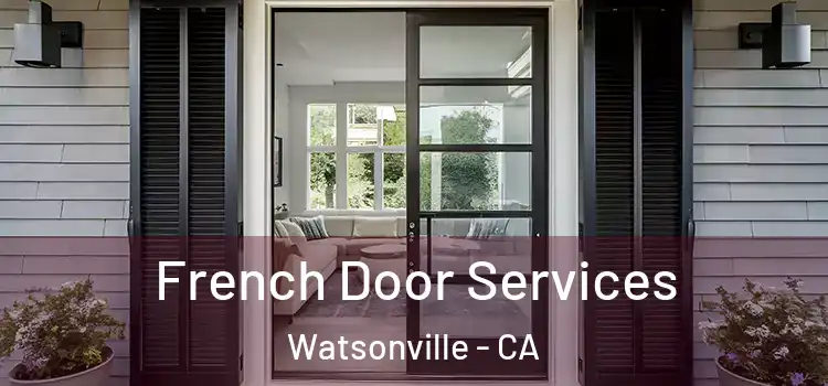 French Door Services Watsonville - CA