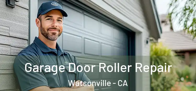  Garage Door Roller Repair Watsonville - CA